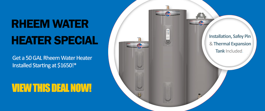 RHEEM WATER HEATER SPECIAL